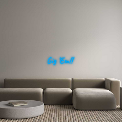 Your Custom AEG Nuwave Neon: Gig ‘Em!! - Nuwave Neon