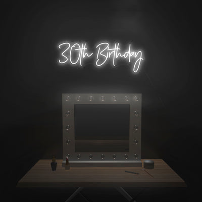 '30th Birthday' Neon Sign - Nuwave Neon