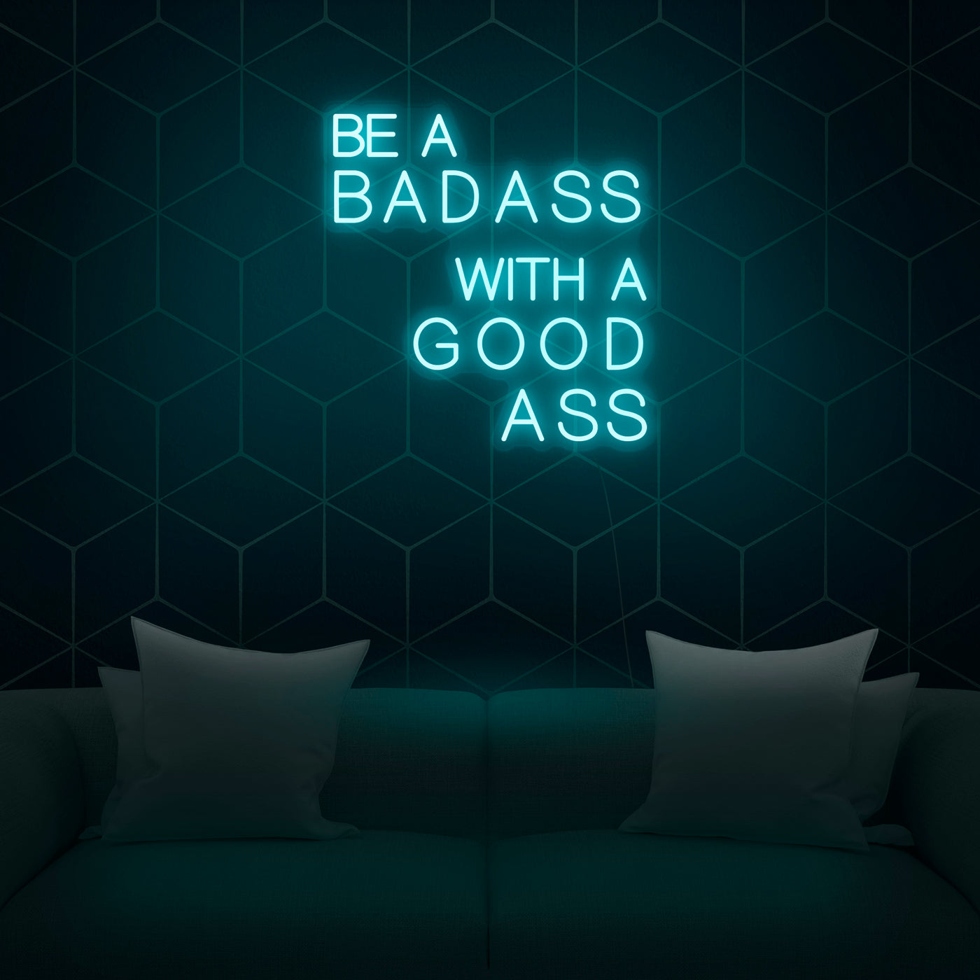 'Be A Badass With A Good Ass' Neon Sign - Nuwave Neon