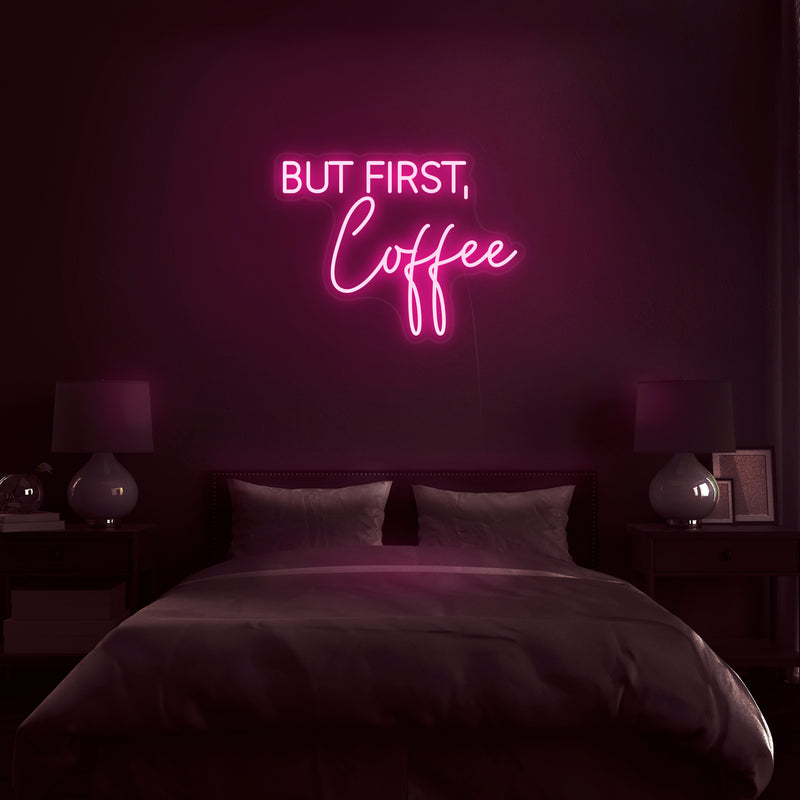 'But First, Coffee' Neon Sign - Nuwave Neon