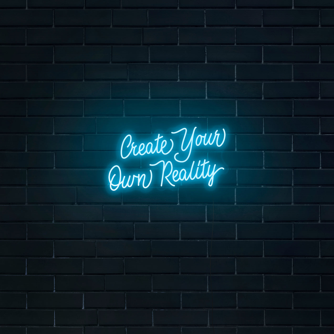 'Create Your Own Reality' Neon Sign - Nuwave Neon