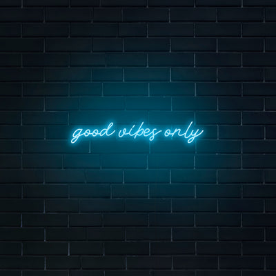 'Good Vibes Only' Neon Sign - Nuwave Neon