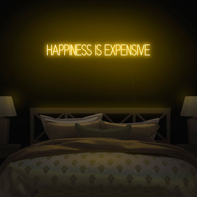 'Happiness Is Expensive' Neon Sign - Nuwave Neon