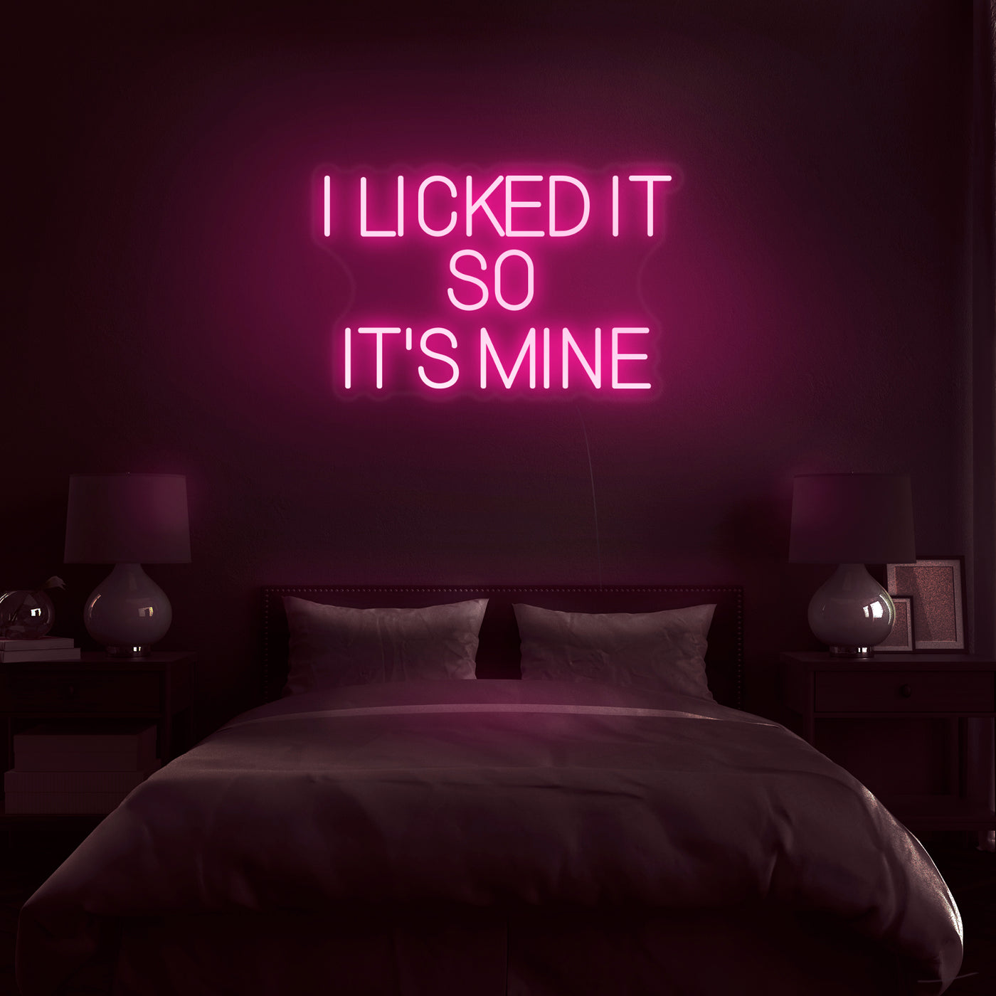 'I Licked It So It's Mine' Neon Sign - Nuwave Neon