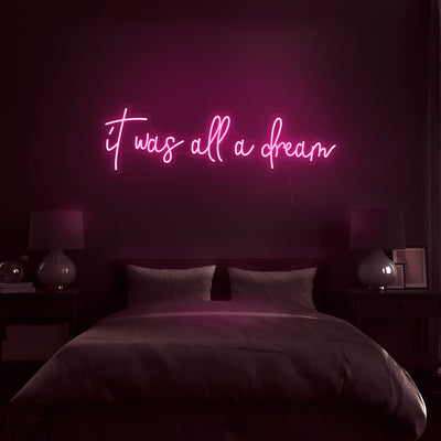 'It Was All A Dream' V4 Neon Sign - Nuwave Neon