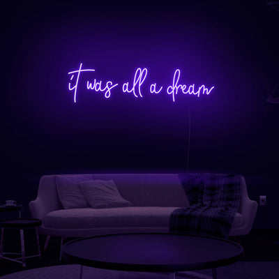 'It Was All A Dream' V4 Neon Sign - Nuwave Neon