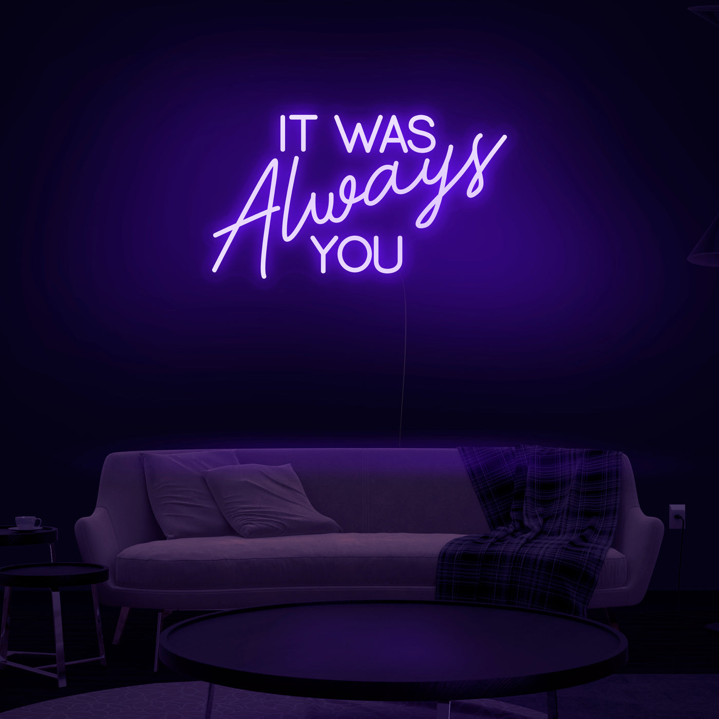 'It Was Always You' Neon Sign - Nuwave Neon