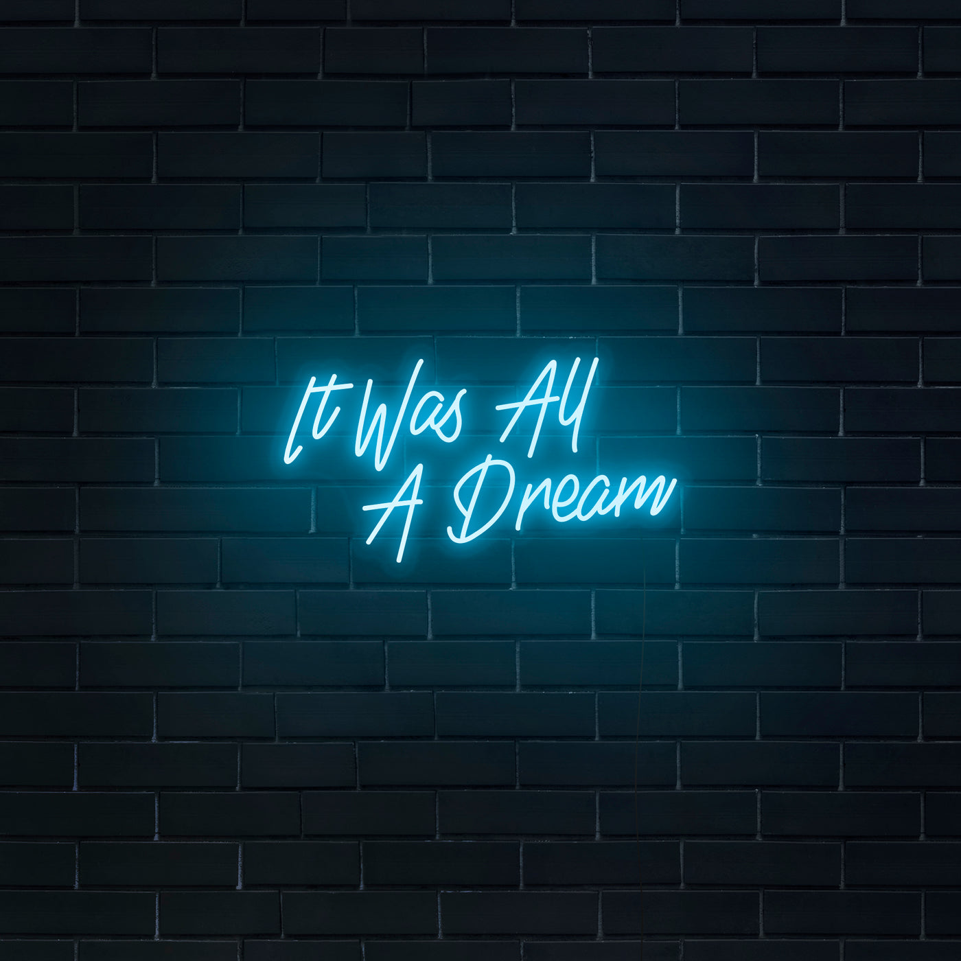 'It Was All A Dream' V2 Neon Sign - Nuwave Neon