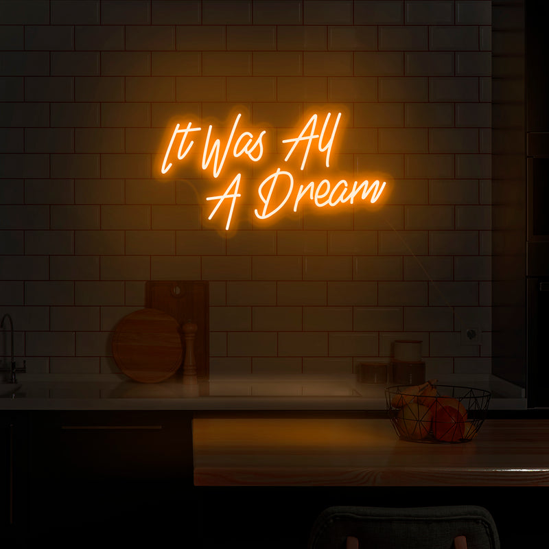 'It Was All A Dream' V2 Neon Sign - Nuwave Neon