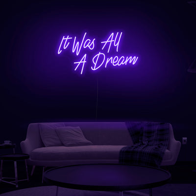 'It Was All A Dream' V2 Neon Sign - Nuwave Neon