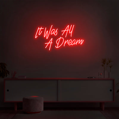 'It Was All A Dream' V2 Neon Sign - Nuwave Neon