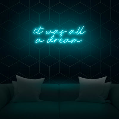 'It Was All A Dream' V3 Neon Sign - Nuwave Neon