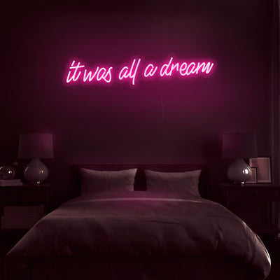 'It was all a dream' Neon Sign - Nuwave Neon