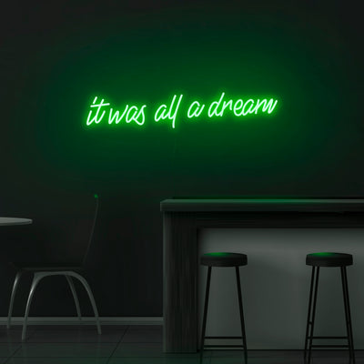 'It was all a dream' Neon Sign - Nuwave Neon