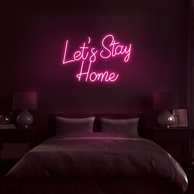 'Let's Stay Home' V2 Neon Sign - Nuwave Neon