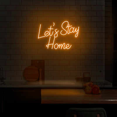 'Let's Stay Home' V2 Neon Sign - Nuwave Neon