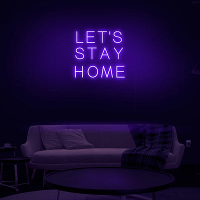 'Let's Stay Home' Neon Sign - Nuwave Neon