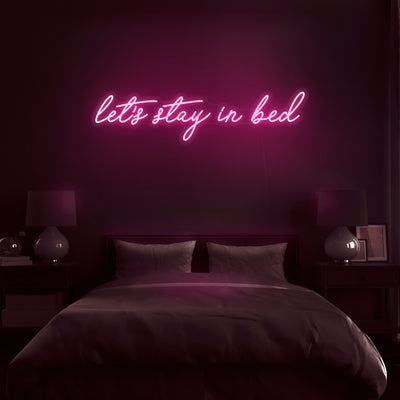 'Let's Stay In Bed' Neon Sign - Nuwave Neon