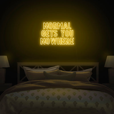 'Normal Gets You Nowhere' Neon Sign - Nuwave Neon