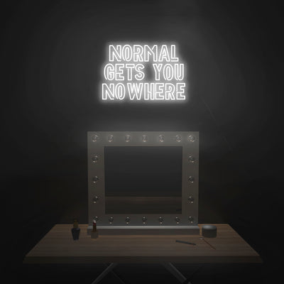 'Normal Gets You Nowhere' Neon Sign - Nuwave Neon