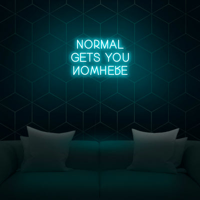 'Normal Gets You Nowhere' V2 Neon Sign - Nuwave Neon