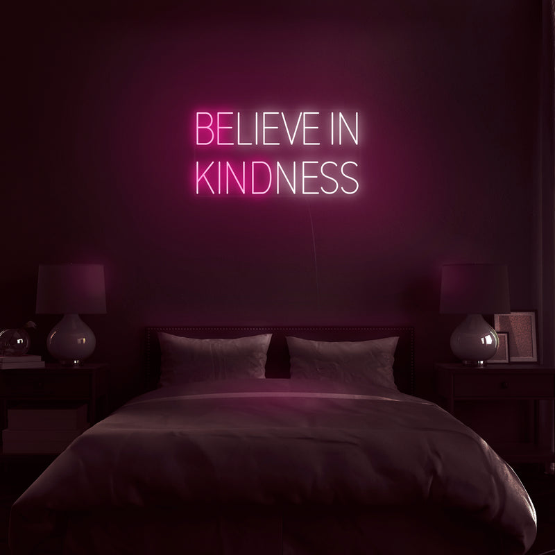 'Believe In Kindness' Neon Sign - Nuwave Neon