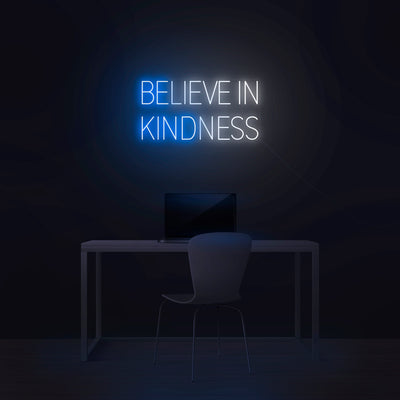 'Believe In Kindness' Neon Sign - Nuwave Neon