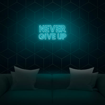 'Never Give Up' Neon Sign - Nuwave Neon