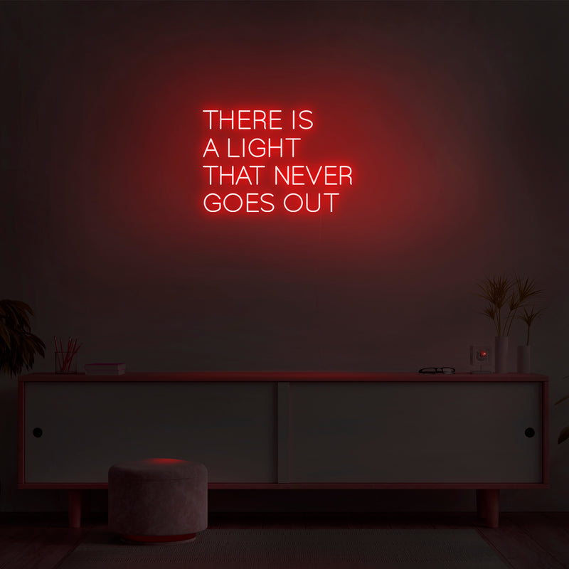 'There Is A Light That Never Goes Out' Neon Sign - Nuwave Neon
