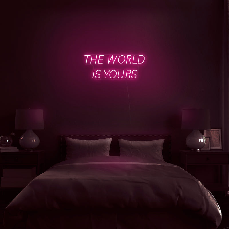 'The World Is Yours' V2 Neon Sign - Nuwave Neon
