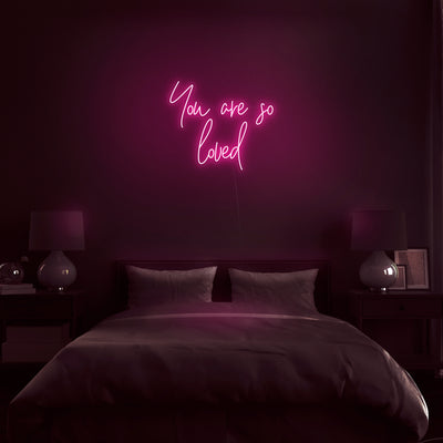 'You Are So Loved' Neon Sign - Nuwave Neon