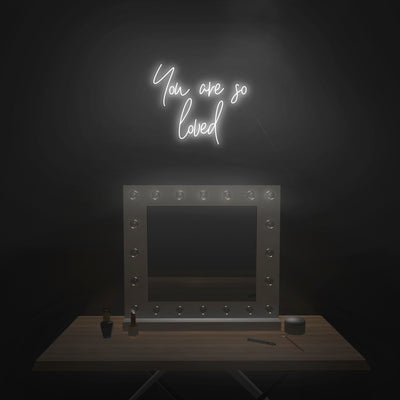 'You Are So Loved' Neon Sign - Nuwave Neon