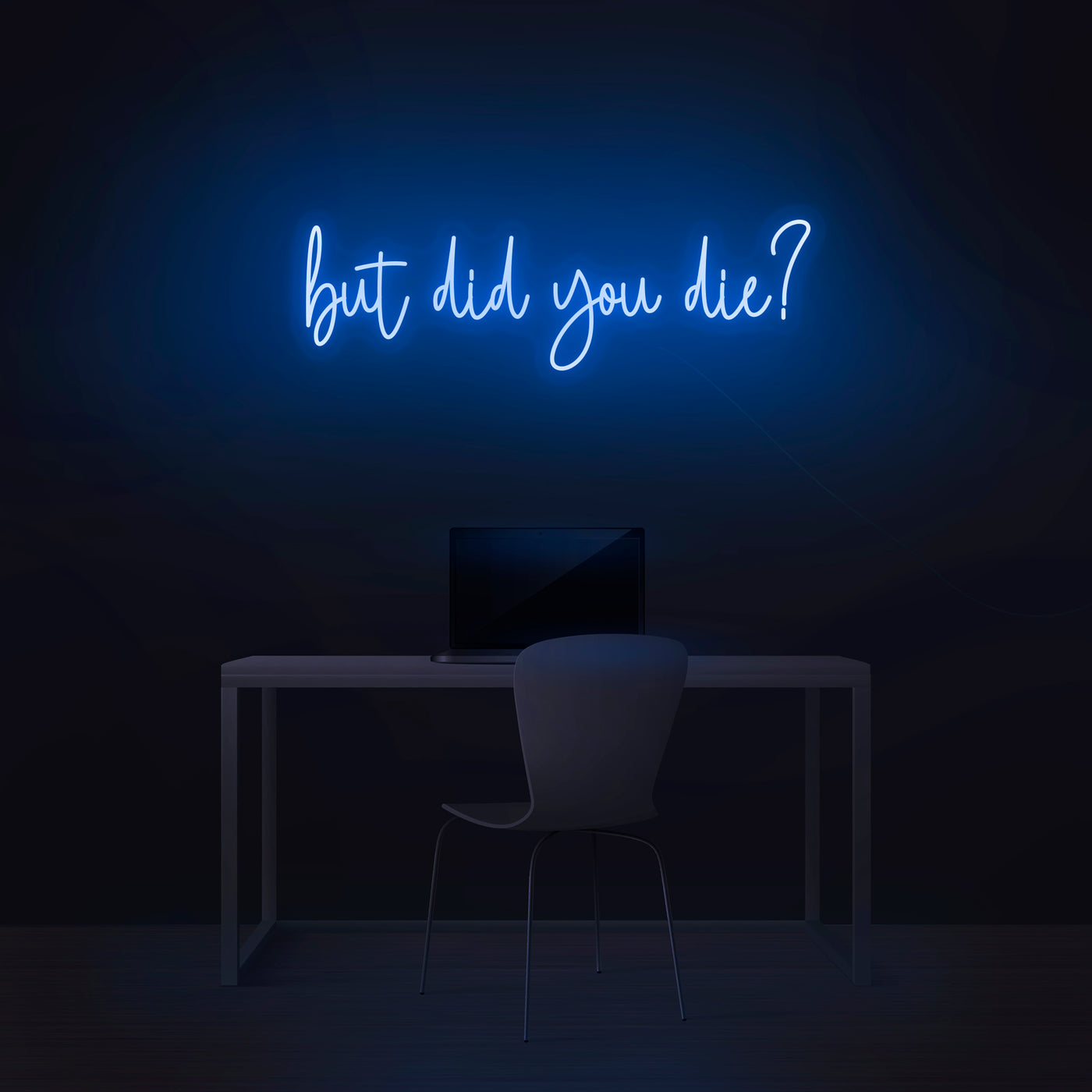 'But did you die?' Neon Sign - Nuwave Neon