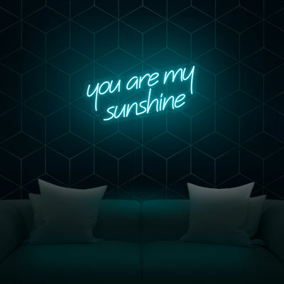 'You Are My Sunshine' Neon Sign - Nuwave Neon