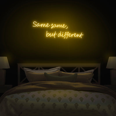 'Same Same, But Different..' Neon Sign - Nuwave Neon