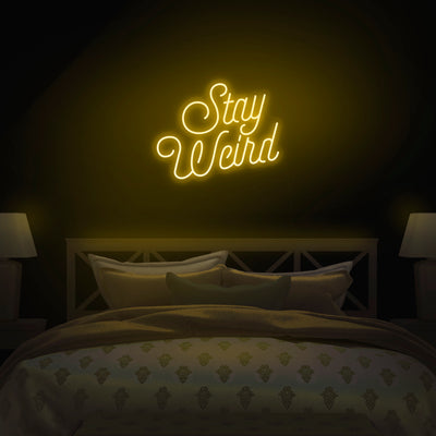 'Stay Weird' Neon Sign - Nuwave Neon