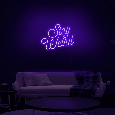 'Stay Weird' Neon Sign - Nuwave Neon