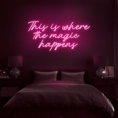 'This Is Where The Magic Happens' Neon Sign - Nuwave Neon