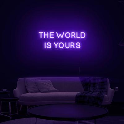 'The World Is Yours' Neon Sign - Nuwave Neon