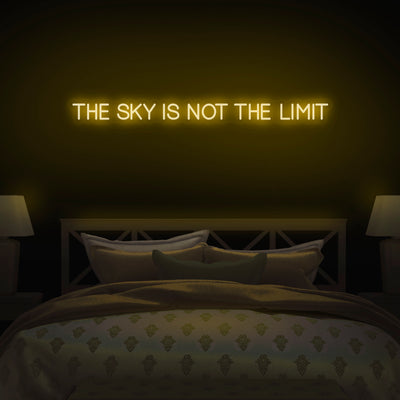 'The Sky Is Not The Limit' Neon Sign - Nuwave Neon