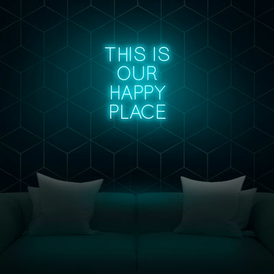 'This Is Our Happy Place' Neon Sign - Nuwave Neon