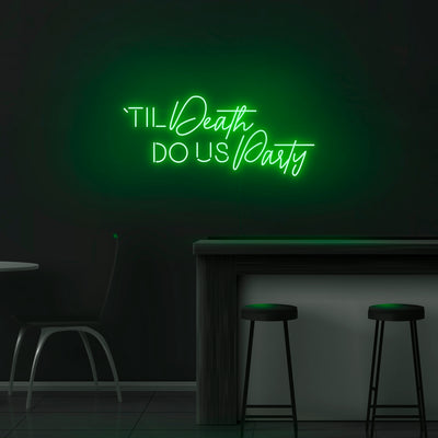 'Til' Death Do Us Party' Neon Sign - Nuwave Neon