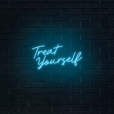 'Treat Yourself' Neon Sign - Nuwave Neon