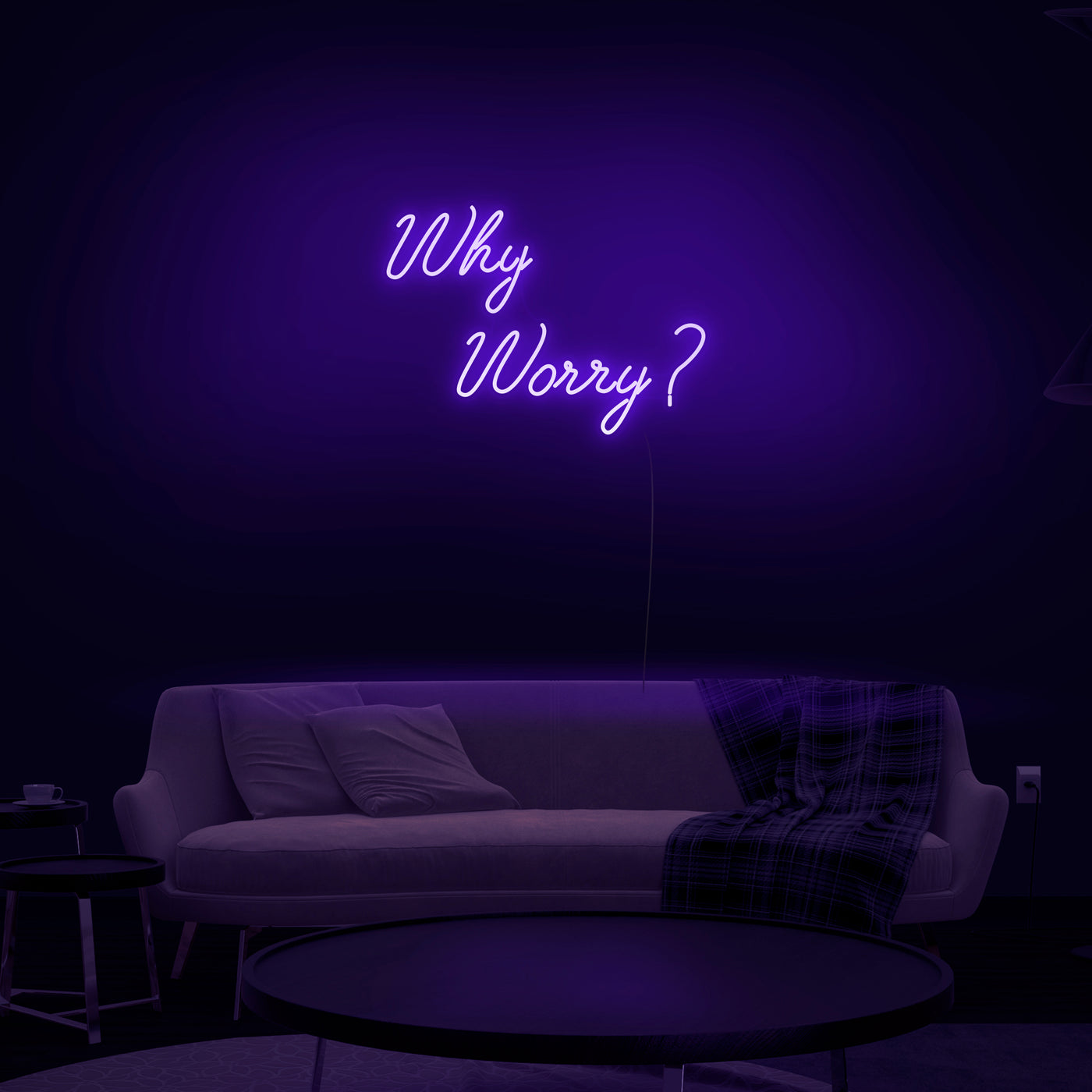 'Why Worry?' Neon Sign - Nuwave Neon