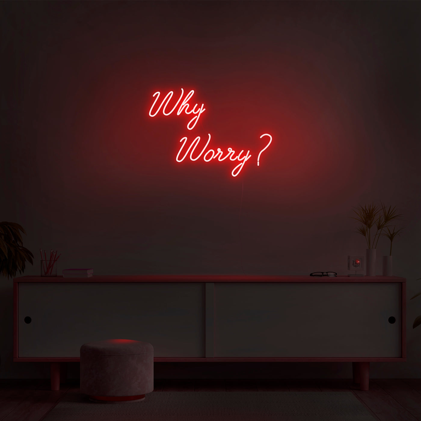 'Why Worry?' Neon Sign - Nuwave Neon