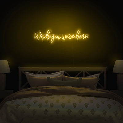 'Wish You Were Here' Neon Sign - Nuwave Neon