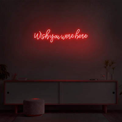 'Wish You Were Here' Neon Sign - Nuwave Neon