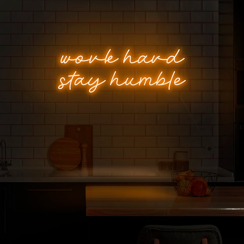 'Work Hard Stay Humble' Neon Sign - Nuwave Neon