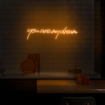 'You Are My Dream' Neon Sign - Nuwave Neon