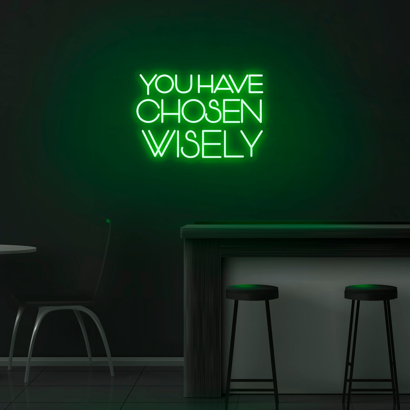 'You Have Chosen Wisely' Neon Sign - Nuwave Neon